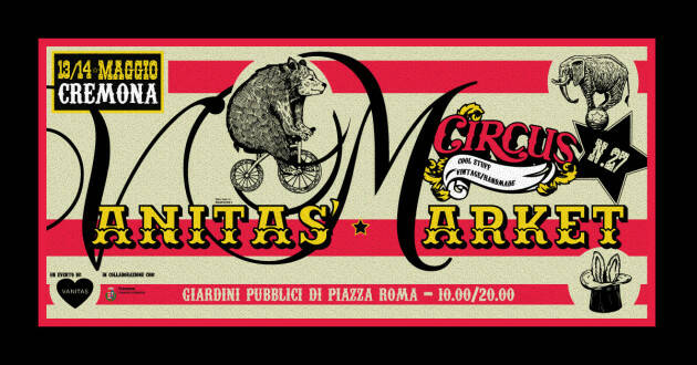 VANITAS' MARKET A CREMONA EDIZIONE 27 VINTAGE CIRCUS!