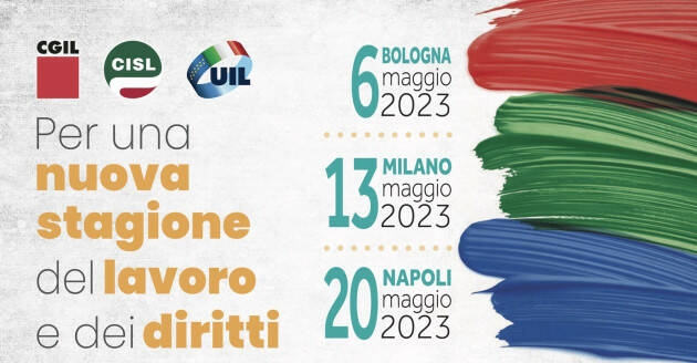 CGIL, CISL e UIL: mobilitazione per “una nuova stagione del lavoro e dei diritti”