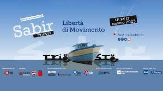 A Trieste FESTIVAL SABIR, LIBERTÀ DI MOVIMENTO