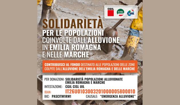 Alluvione. Solidarietà di Cgil, Cisl, Uil: al via raccolta fondi 