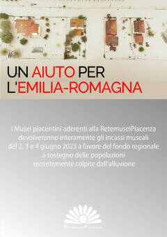 Rete Musei Piacenza dal 2 al 4 giugno incassi devoluti alle popolazioni alluvionate