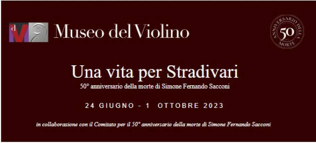 MDV (CR) UNA VITA PER STRADIVARI - 50°  morte di Simone Fernando Sacconi