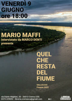CREMA: Presentazione del libro: Mario Maffi, Quel che resta del fiume
