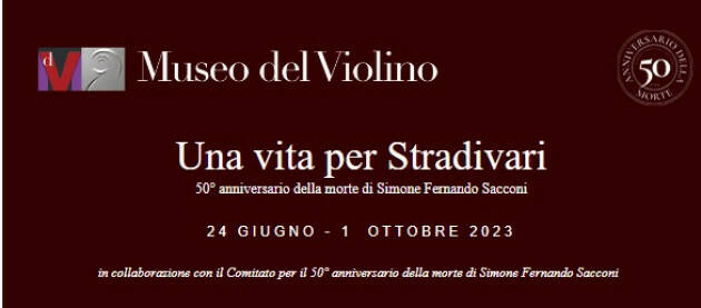  MdV UNA VITA PER STRADIVARI 50° anniversario morte di Simone Fernando Sacconi