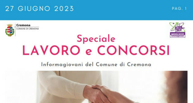 SPECIALE LAVORO CONCORSI Cremona, Crema, Soresina, Casal.ggiore | 27 giugno 2023