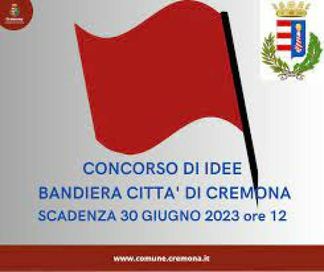 Prorogato al 15/11/23 termine concorso ' Bandiera Città di Cremona'
