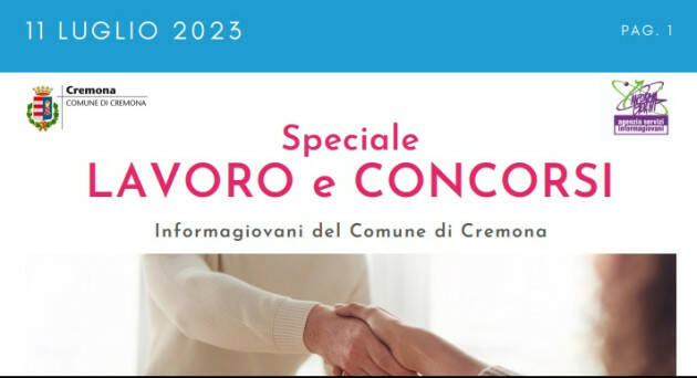 SPECIALE LAVORO CONCORSI Cremona, Crema, Soresina, Casal.ggiore | 11 luglio 2023