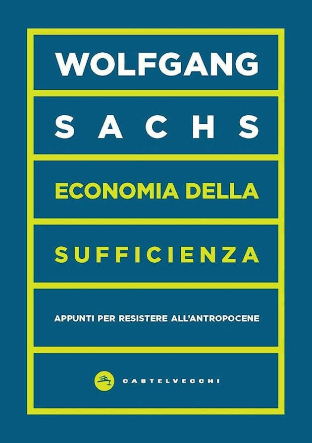 Recensione di Mario Agostinelli : SACHS, 'ECONOMIA DELLA SUFFICIENZA'