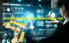 Gli eventi dedicati alla tecnologia nel 2023 in Italia