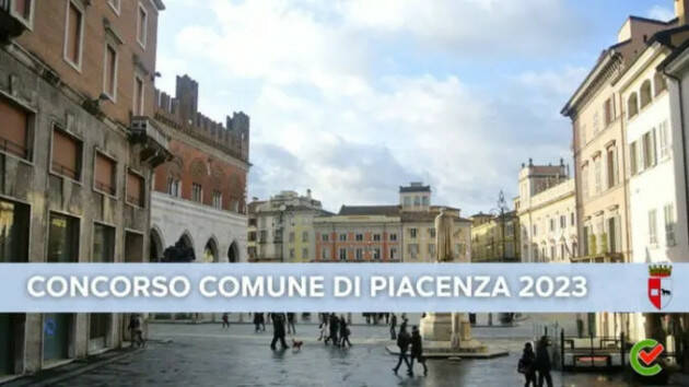 Piacenza Concorsi comunali per addetti amministrativi contabili e agenti 