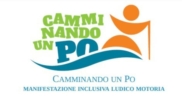 PRESENTAZIONE CAMMINANDO UN PO MANIFESTAZIONE INCLUSIVA LUDICO MOTORIA