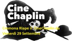 Cremona Riape il  CineChaplin da Venerdì 29 Settembre