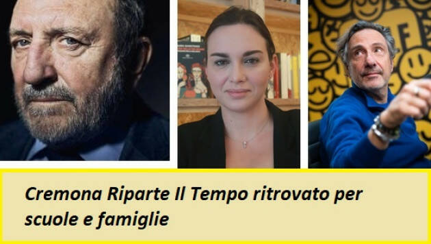 Cremona Riparte Il Tempo ritrovato per scuole e famiglie 