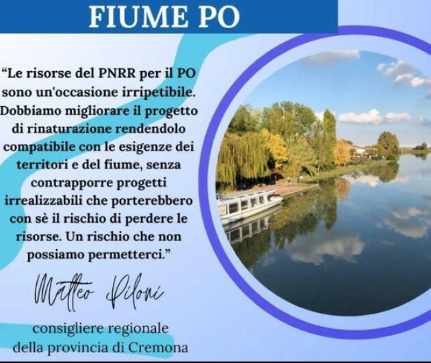 FIUME PO. LA MOZIONE DI MAGGIORANZA METTE A RISCHIO LE RISORSE DEL PNRR.