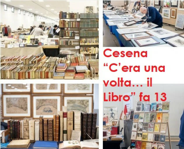 Cesena “C’era una volta… il Libro” fa 13