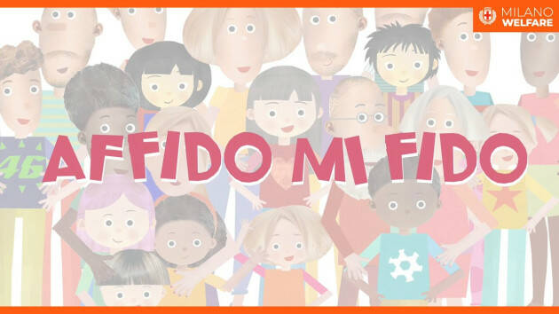 Milano WELFARE. DAL 9 NOVEMBRE:TRE GIORNI DELL’AFFIDO PER  CONOSCERE SERVIZIO 