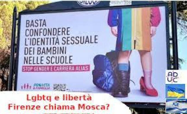 ADUC Lgbtq e libertà, Firenze chiama Mosca?