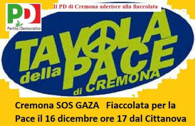 IL PD Cremona Aderisce alla  fiaccolata  “SOS Gaza”  indetta della Tavola Pace