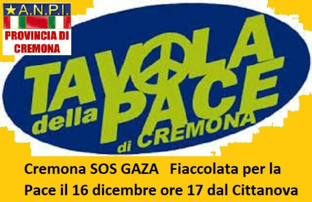 Anche ANPI CR Partecipa alla fiaccolata SOS GAZA del 16 dicembre