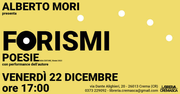 LIBRERIA CREMASCA CREMA CR PRESENTAZIONE DEL LIBRO FORISMI : Alberto Mori