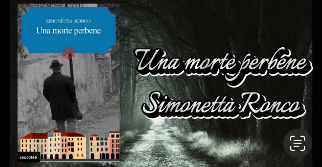 WelLibri  presenta Una morte perbene, il romanzo giallo di Simonetta Ronco