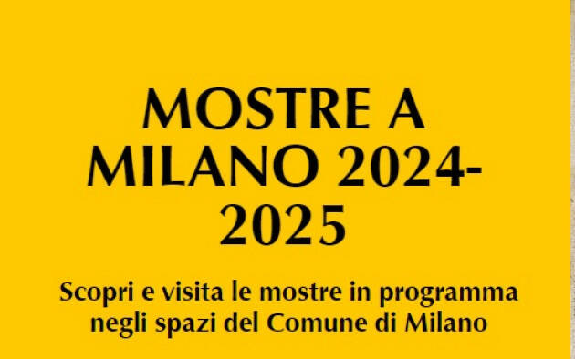 (MI) CULTURA. PRESENTATE OGGI LE MOSTRE 2024 E GLI HIGHLIGHTS DEL 2025 