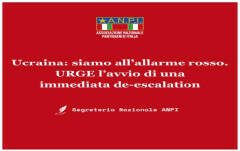 ANPI UCRAINA: SIAMO ALL'ALLARME  ROSSO. URGE L'AVVIO DI UNA IMMEDIATA DE- ESCALATION