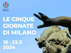 CINQUE GIORNATE DI MILANO. LE INIZIATIVE DELLA CITTÀ PER IL 176º ANNIVERSARIO