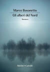 (PC) Rassegna ‘Giallo e Nero’,  il libro ‘Gli alberi del Nord’ di Marco Bosonetto