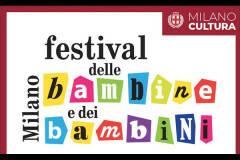 Milano CULTURA. FESTIVAL DELLE BAMBINE E DEI BAMBINI, APERTO IL BANDO 
