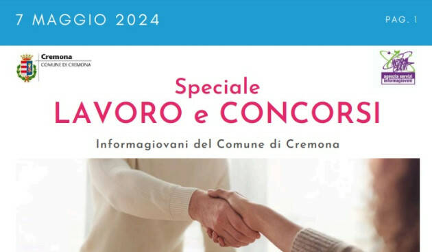 SPECIALE LAVORO CONCORSI Cremona, Crema, Soresina, Casal.ggiore | 7 maggio 2024