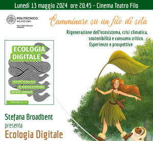 Campus di Cremona POLIMI CAMMINARE SU UN FILO DI SETA Ecologia digitale: Per una tecnologia al servizio di persone, società e ambiente