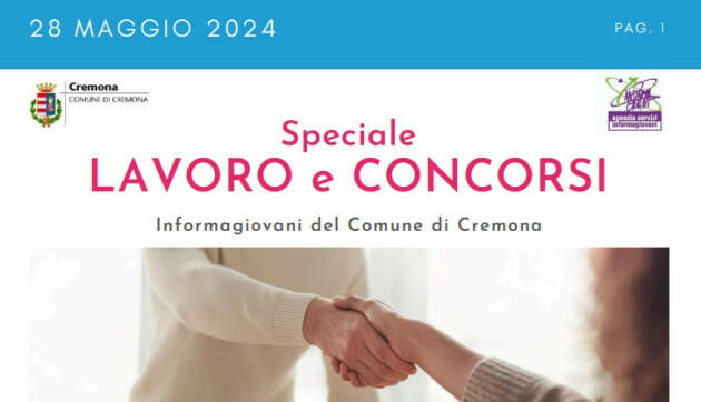 SPECIALE LAVORO CONCORSI Cremona, Crema, Soresina, Casal.ggiore | 28 maggio 2024
