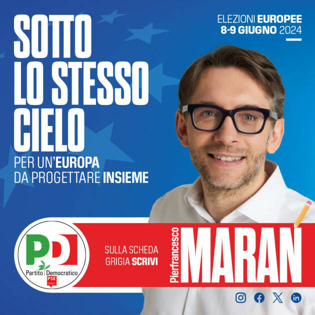 Europee, Maran (#Pd): 'Ue unico futuro per portare pace, giustizia, libertà'