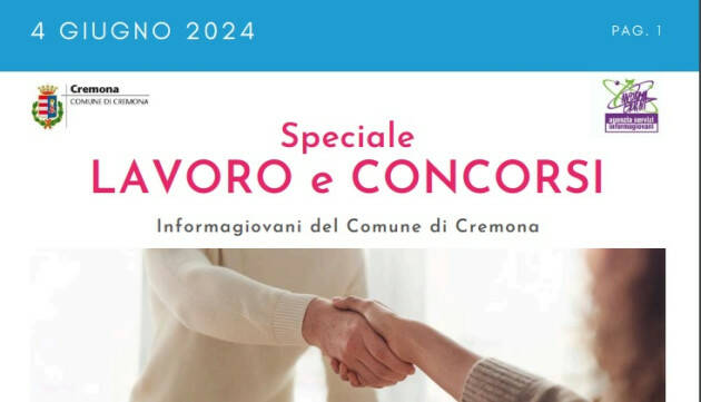 SPECIALE LAVORO CONCORSI Cremona, Crema, Soresina, Casal.ggiore | 4 giugno 2024 