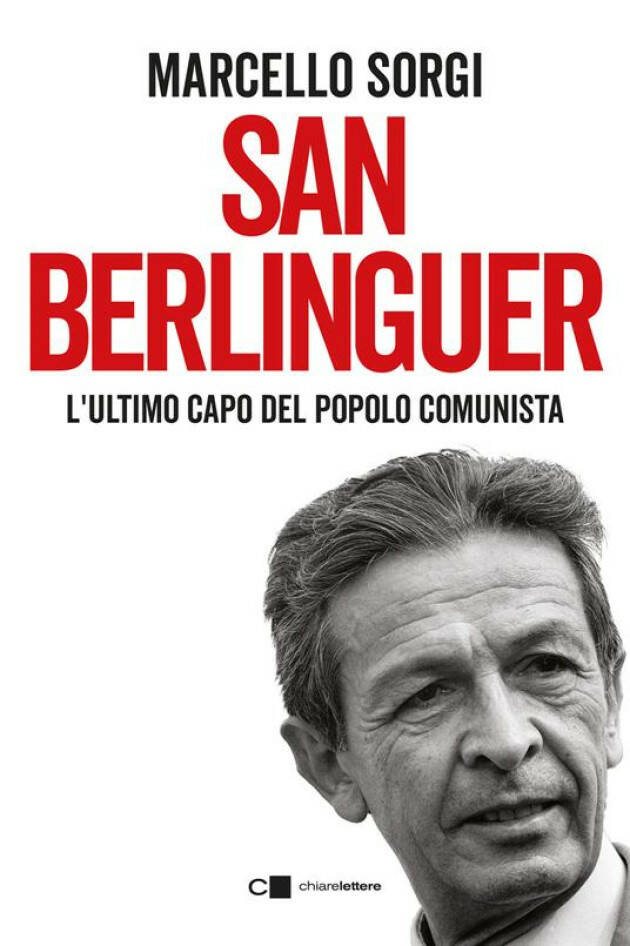 San Berlinguer. L'ultimo capo del popolo comunista di Marcello Sorgi 