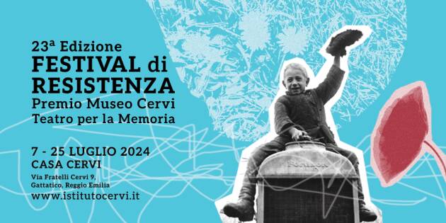 FESTIVAL DI RESISTENZA 2024  Premio Museo Cervi - Teatro per la Memoria