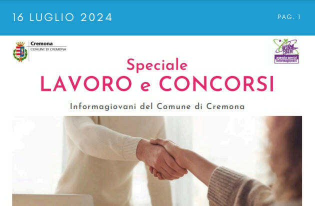 SPECIALE LAVORO CONCORSI Cremona, Crema, Soresina, Casal.ggiore | 16 luglio 2024 