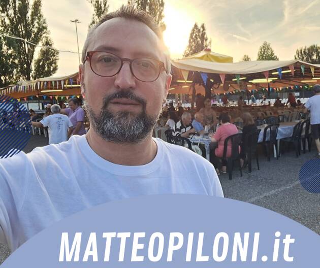 Matteo Piloni (PD) Io ci sono , la newsletter n. 133 del 29 luglio 2024
