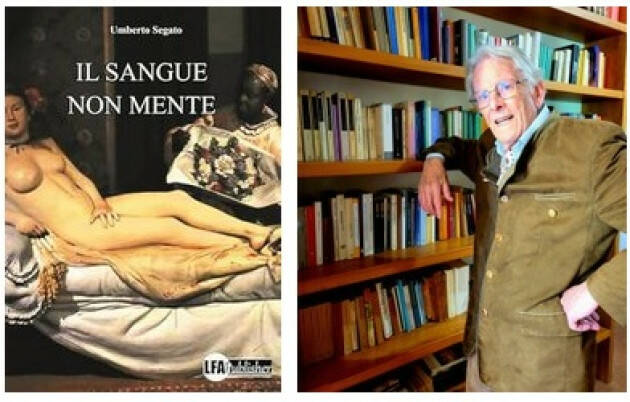Uscita del nuovo romanzo di Umberto Segato, Il sangue non mente