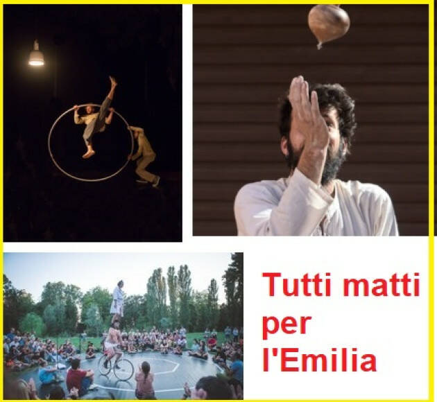 TUTTI MATTI IN EMILIA 2024 - IX edizione, circo contemporaneo in provincia di Parma