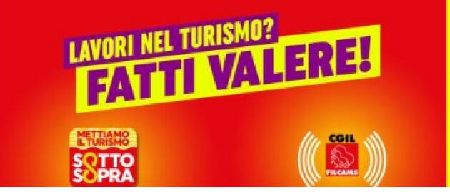 Filcams-CGIL Mettiamo il Turismo SottoSopra - La campagna 2024