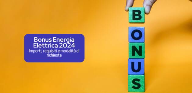 Il Nuovo Bonus Energia Elettrica 2024