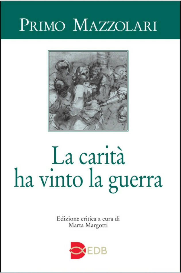 Bozzolo La carità ha vinto la guerra .Libro di Don Primo Mazzolari