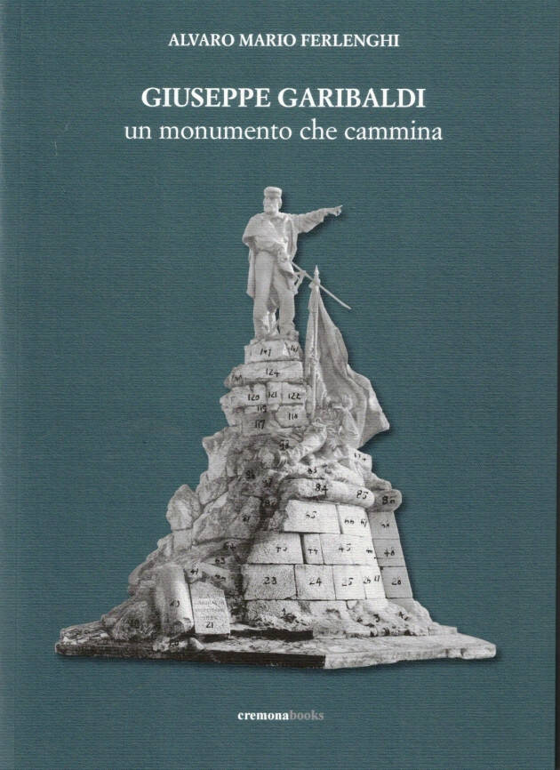 Cremonabooks Presentazione libro Giuseppe Garibaldi, un monumento che cammina