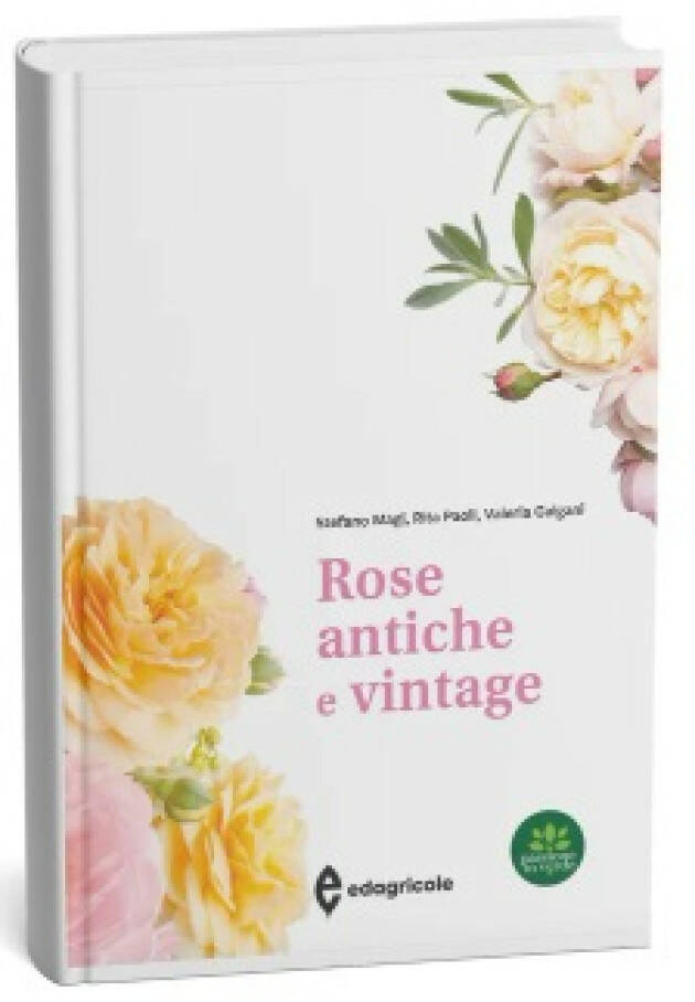 Edagricole ROSE ANTICHE E VINTAGE 