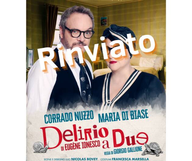 Teatro Casalmaggiore Rinviato a data da destinarsi lo spettacolo di DELIRIO A DUE