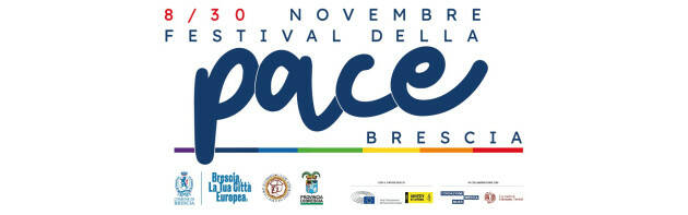 Brescia FESTIVAL DELLA PACE 2024 – DOMENICA 17 NOVEMBRE
