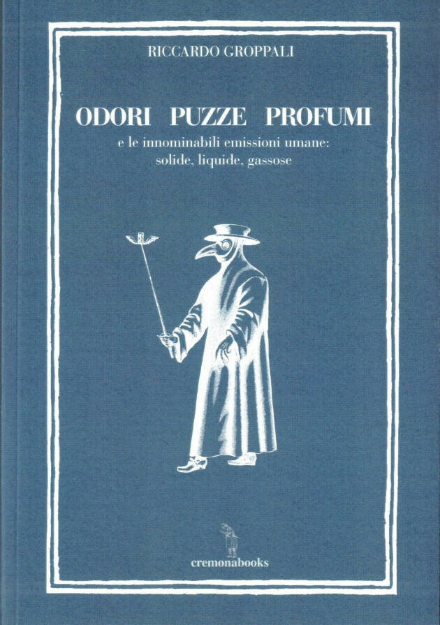 CremonaBooks  Immersi in un mondo di odori Il nuovo libro di Riccardo Groppali