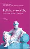 Politica e politiche  Perché e come rileggere Aristotele oggi